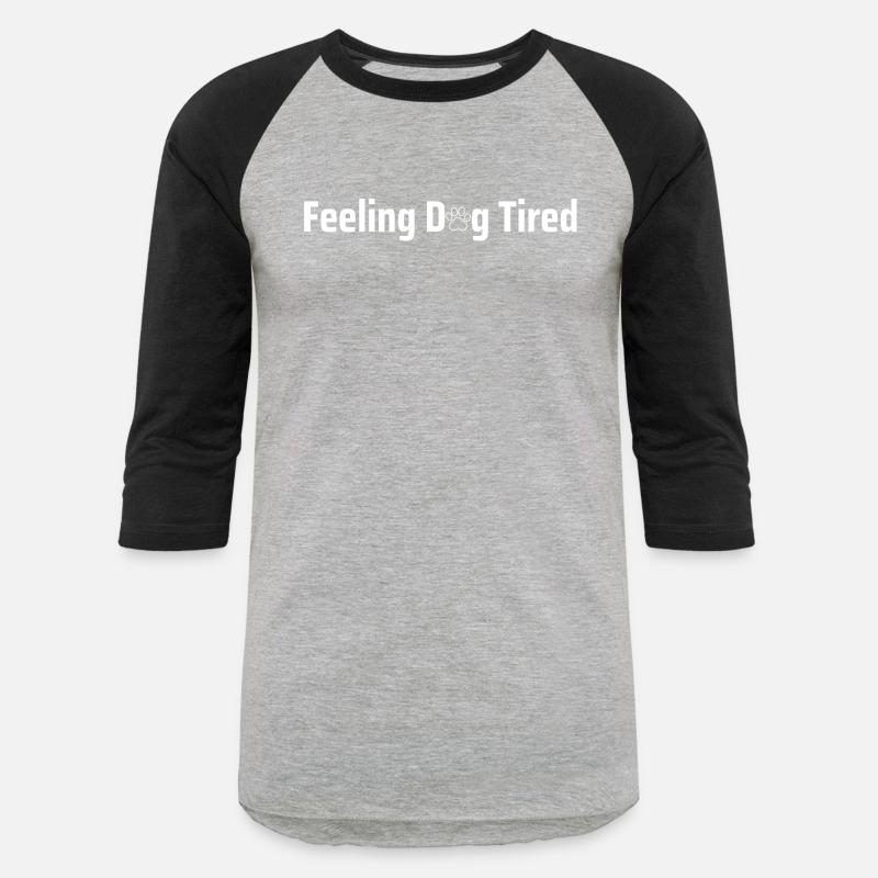 Feeling Dog Tired Dogs Lover