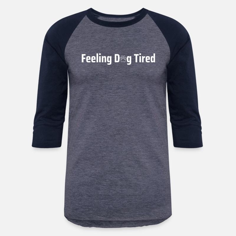 Feeling Dog Tired Dogs Lover