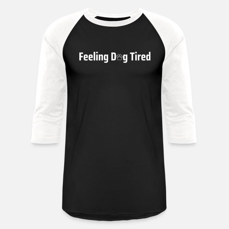 Feeling Dog Tired Dogs Lover