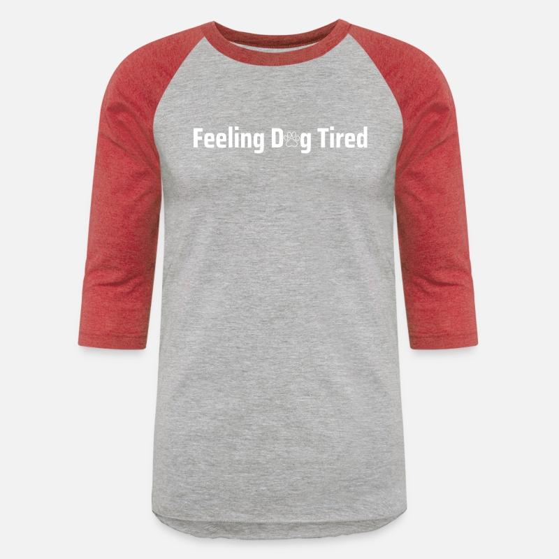 Feeling Dog Tired Dogs Lover