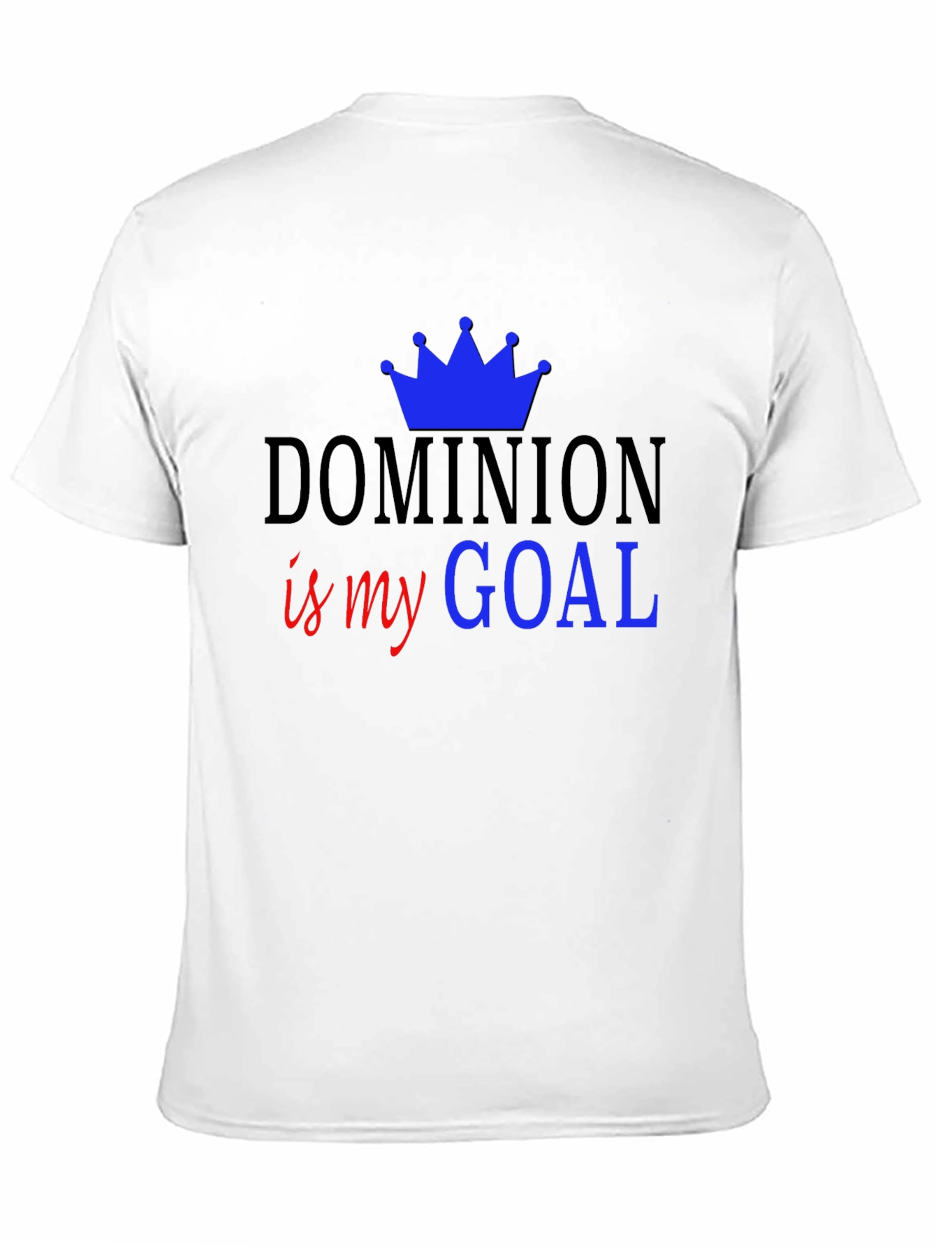 Dominion is my Goal - Black T-Shirt