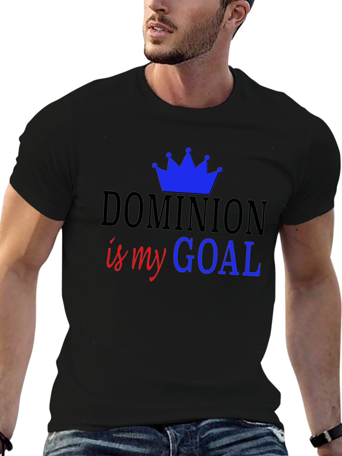 Dominion is my Goal - Black T-Shirt