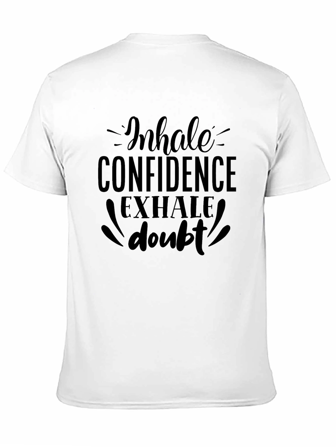 Inhale Confidence Exhale Doubt Black T-Shirt