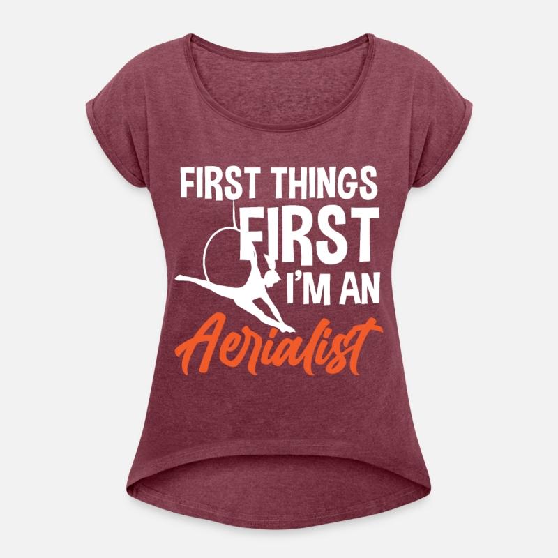 First Things First I'm An Aerialist Gymnastic Silk