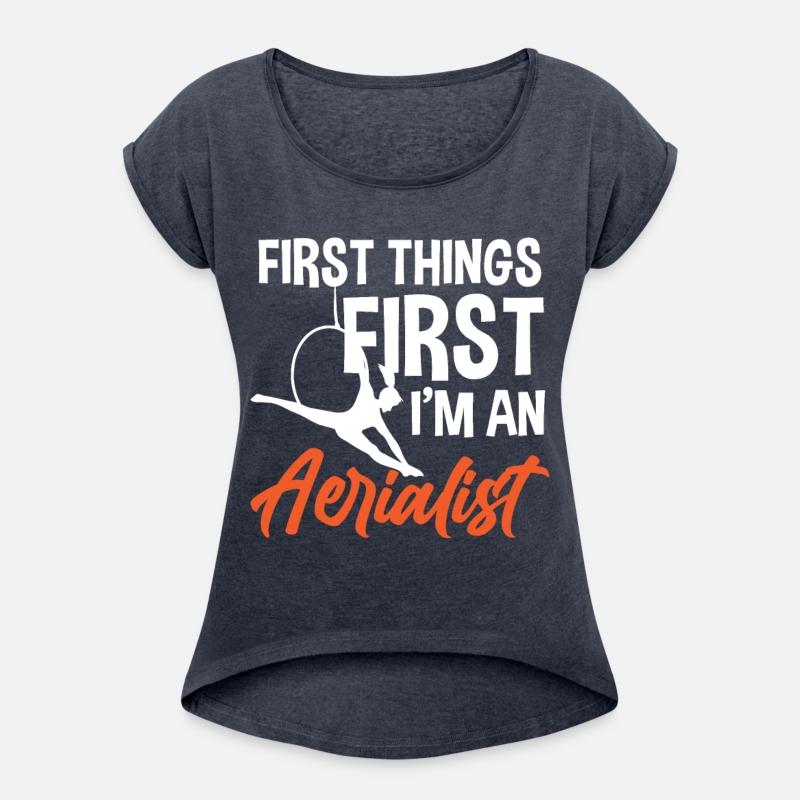 First Things First I'm An Aerialist Gymnastic Silk