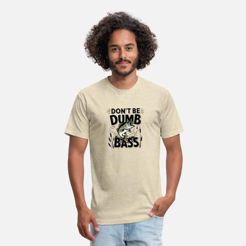 Fishing-Shirt Dont Be Dumb Bass Funny Dad