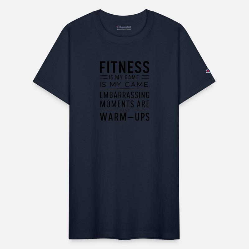 Fitnessis my game, embarrassing momentsare warmups