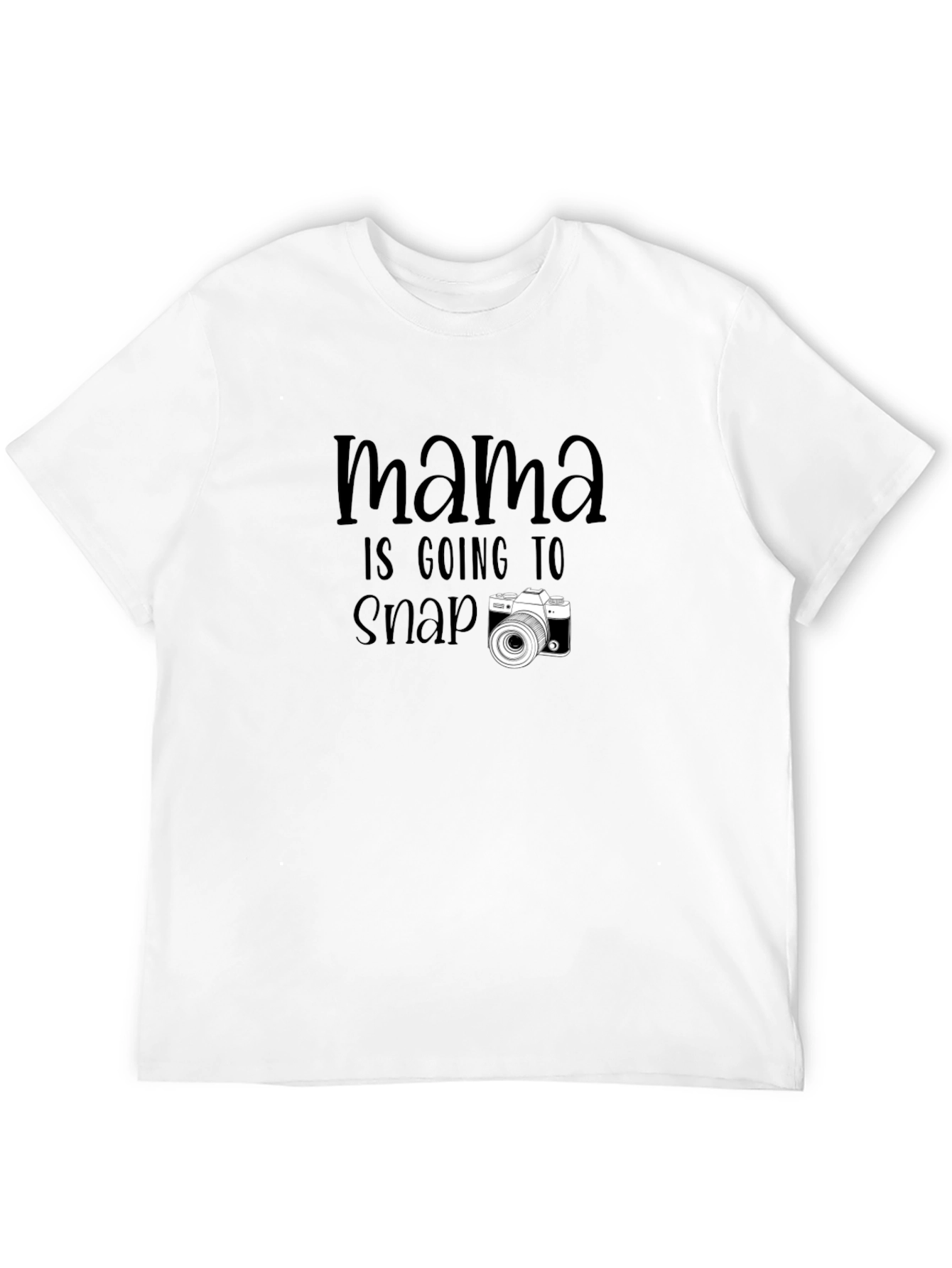 Mamas Gonna Snap! Photographer Graphic Tee