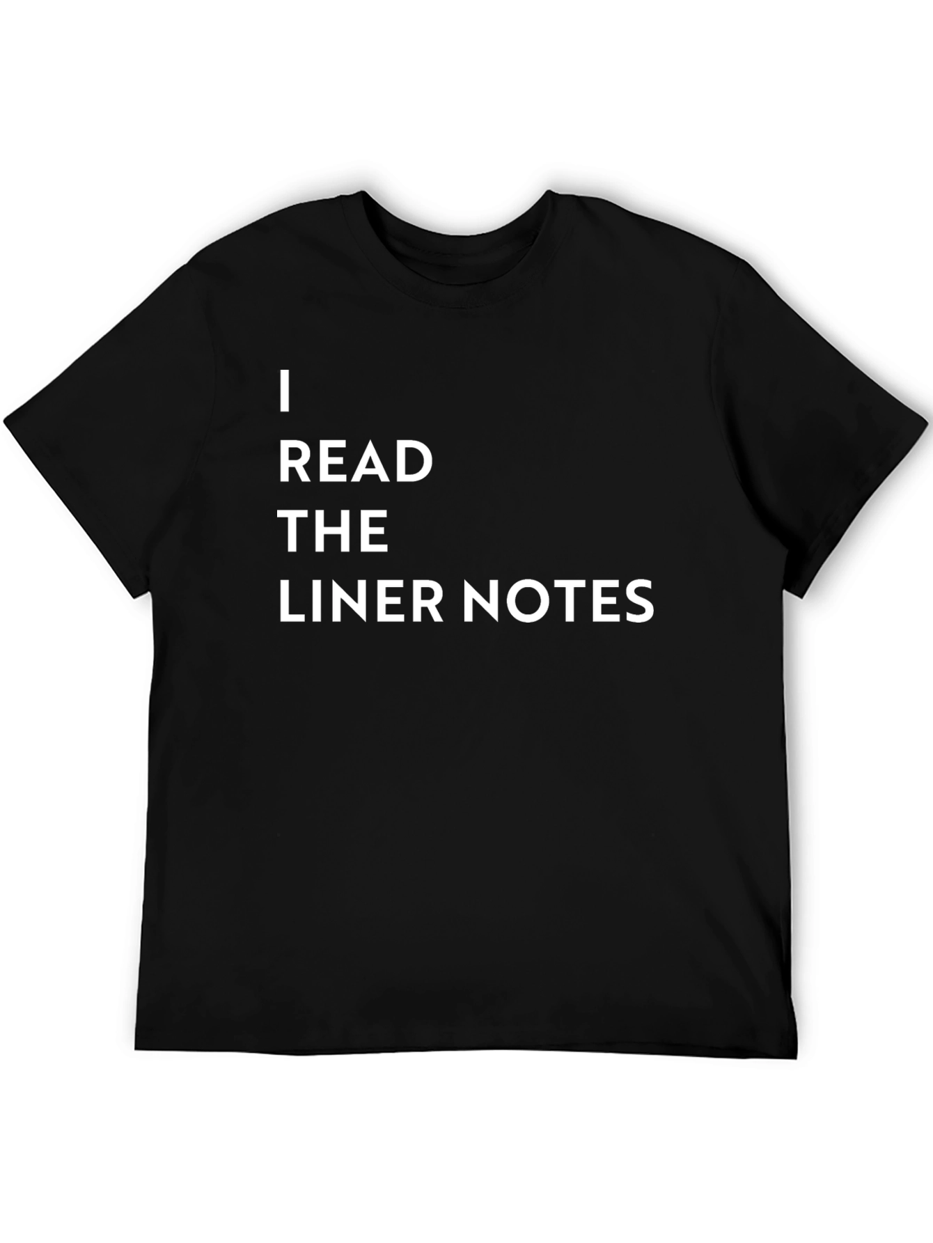 I Read The Liner Notes Black T-Shirt