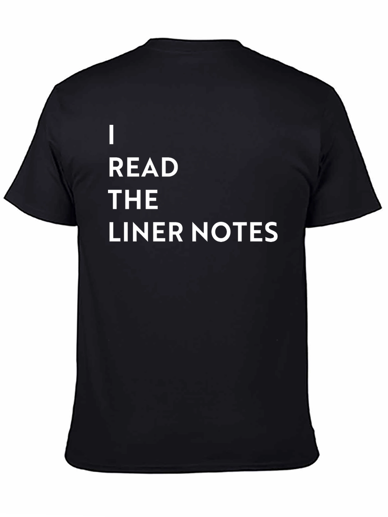 I Read The Liner Notes Black T-Shirt