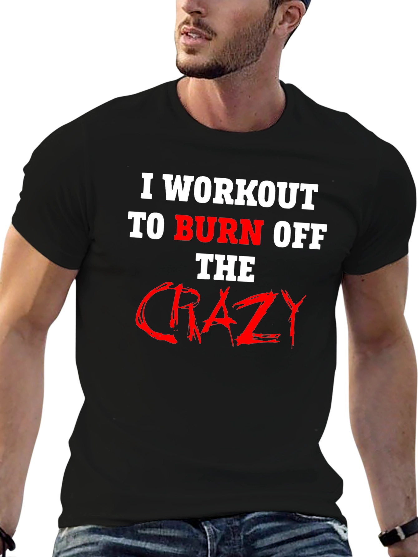 Workout to Burn Off Crazy T-Shirt