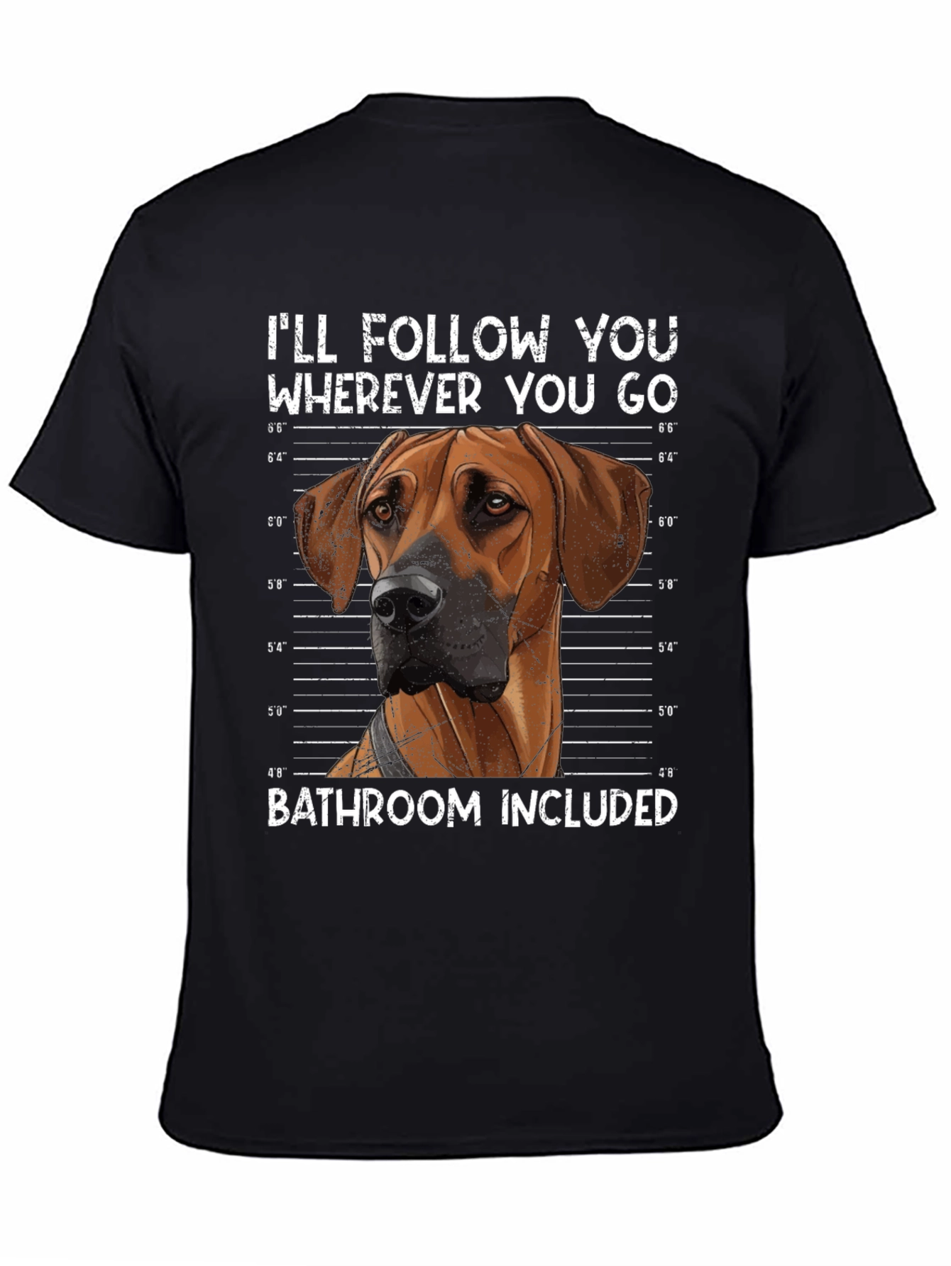 Dog Lover T-Shirt - Ill Follow You
