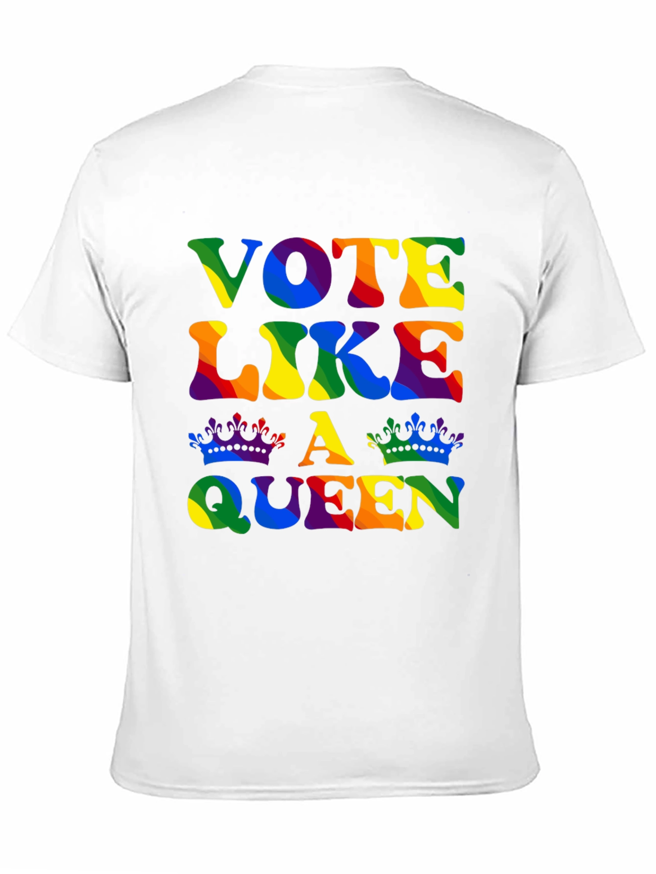 Vote Like A Queen Rainbow Pride T-Shirt