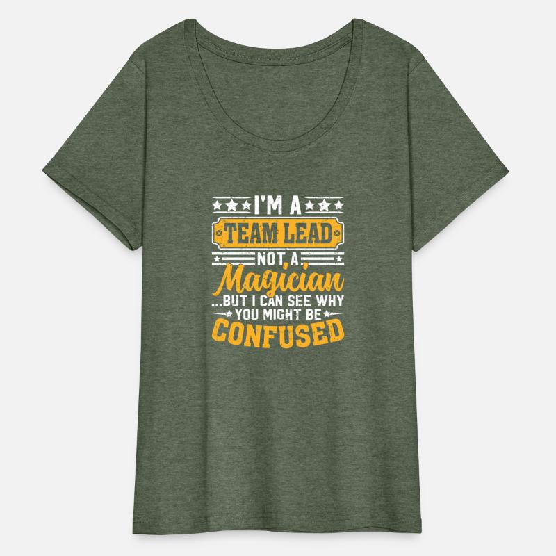 Funny Team Lead Shirt - Not a Magician Work Humor