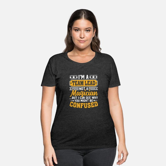Funny Team Lead Shirt - Not a Magician Work Humor