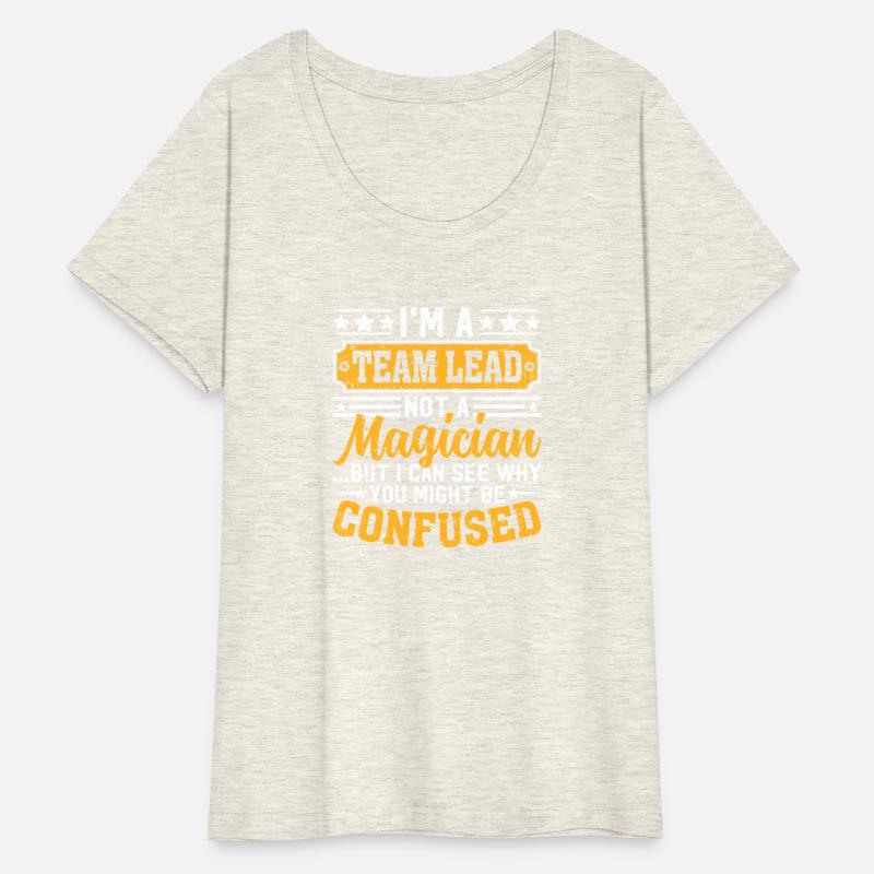 Funny Team Lead Shirt - Not a Magician Work Humor