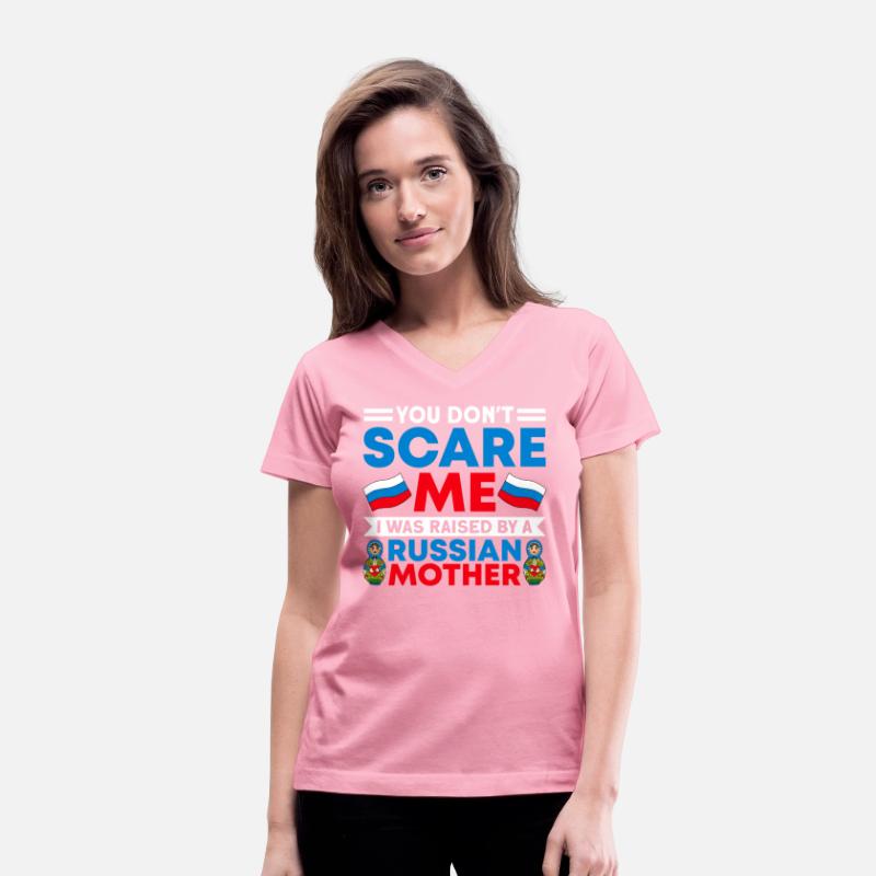 Funny You Don't Scare Me I Was Raised By A RUSSIAN