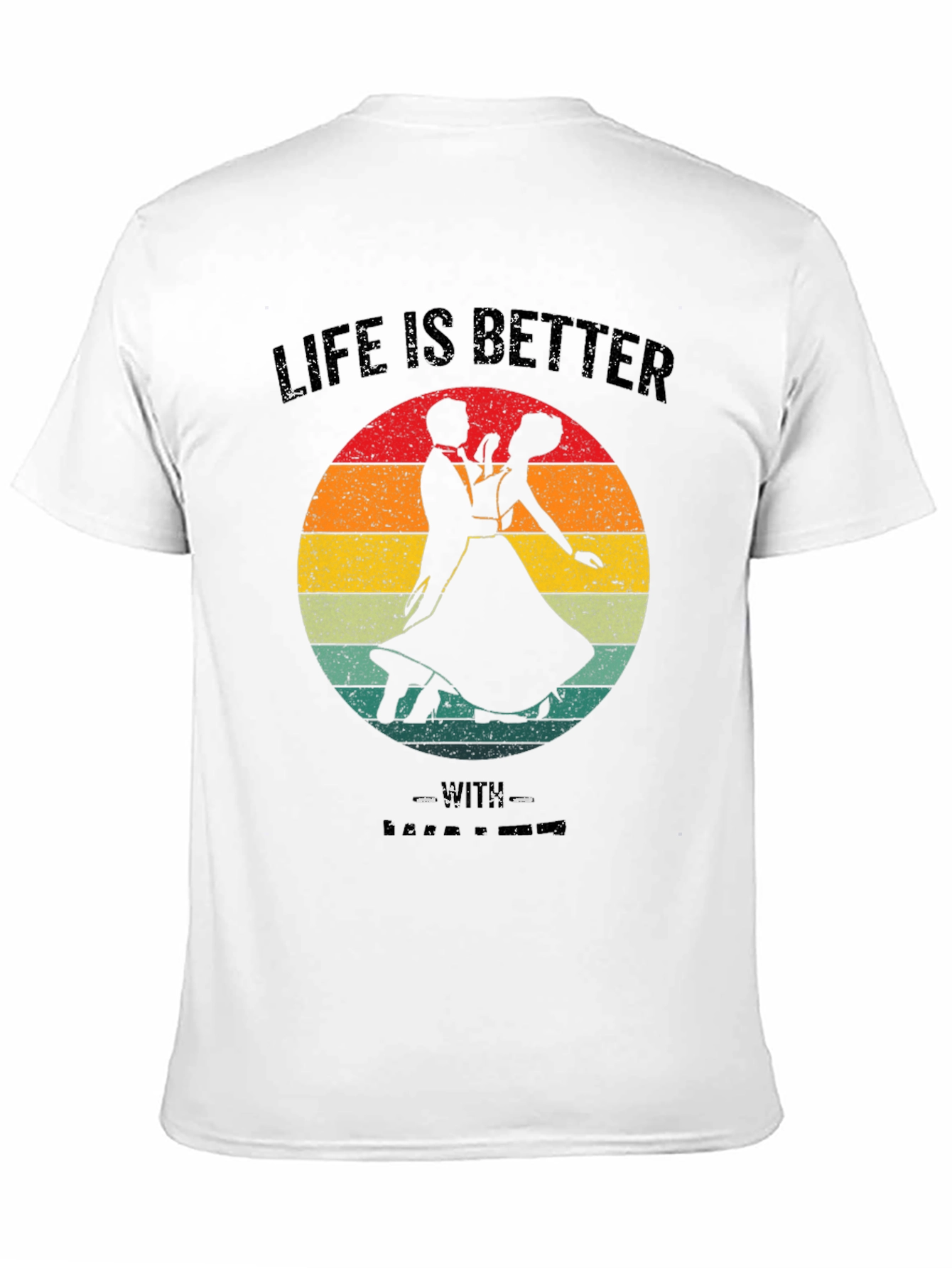 Life Is Better Ballroom Dance T-Shirt