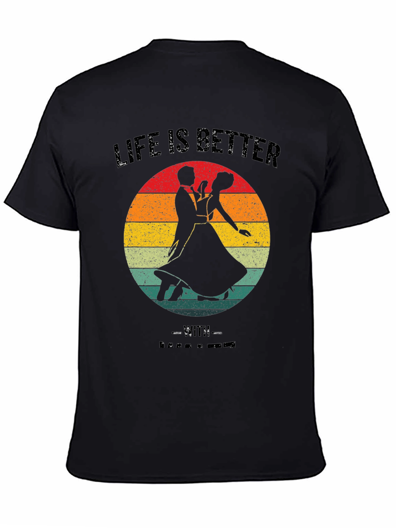 Life Is Better Ballroom Dance T-Shirt