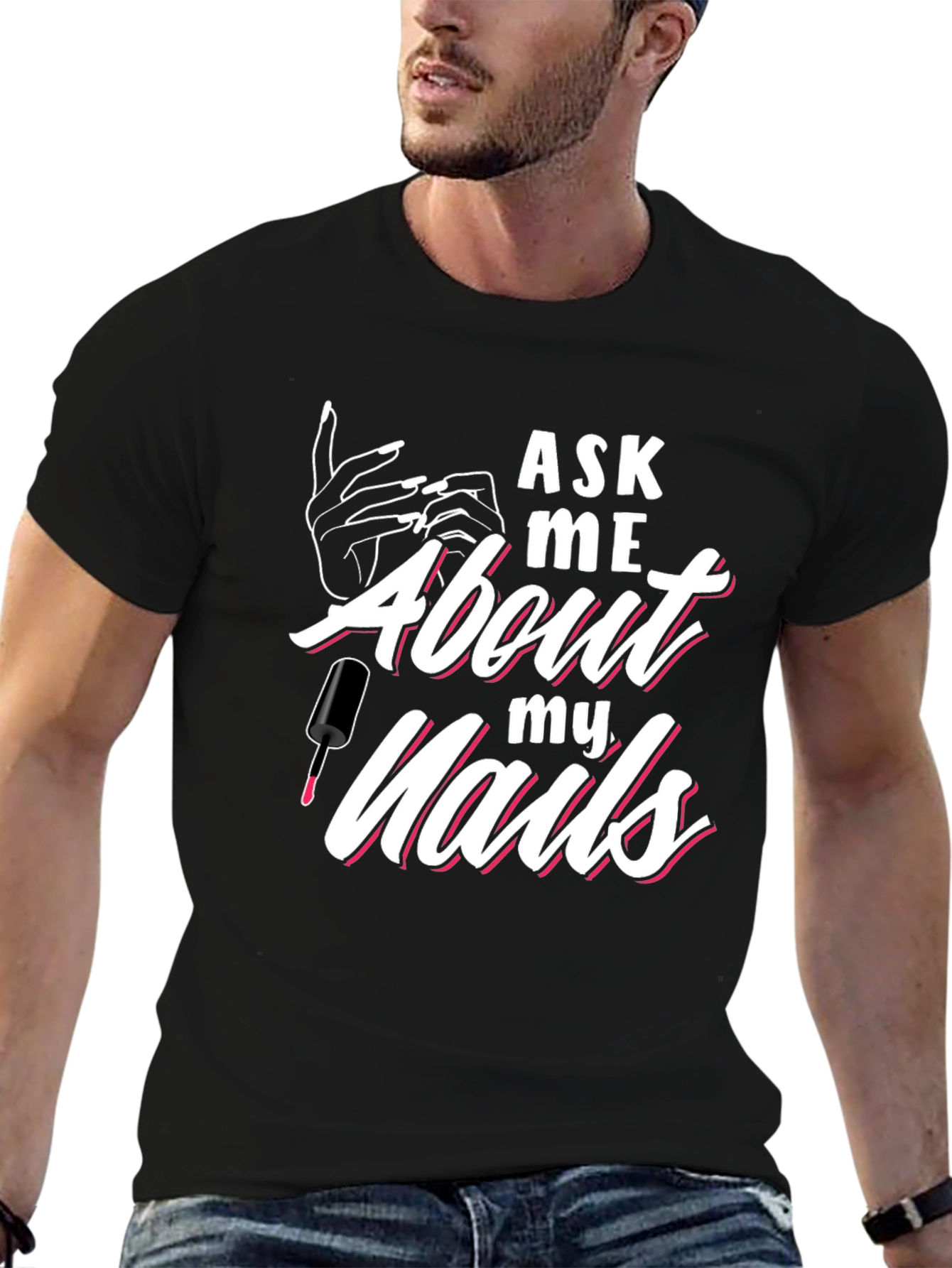 Ask Me About My Nails Graphic Tee