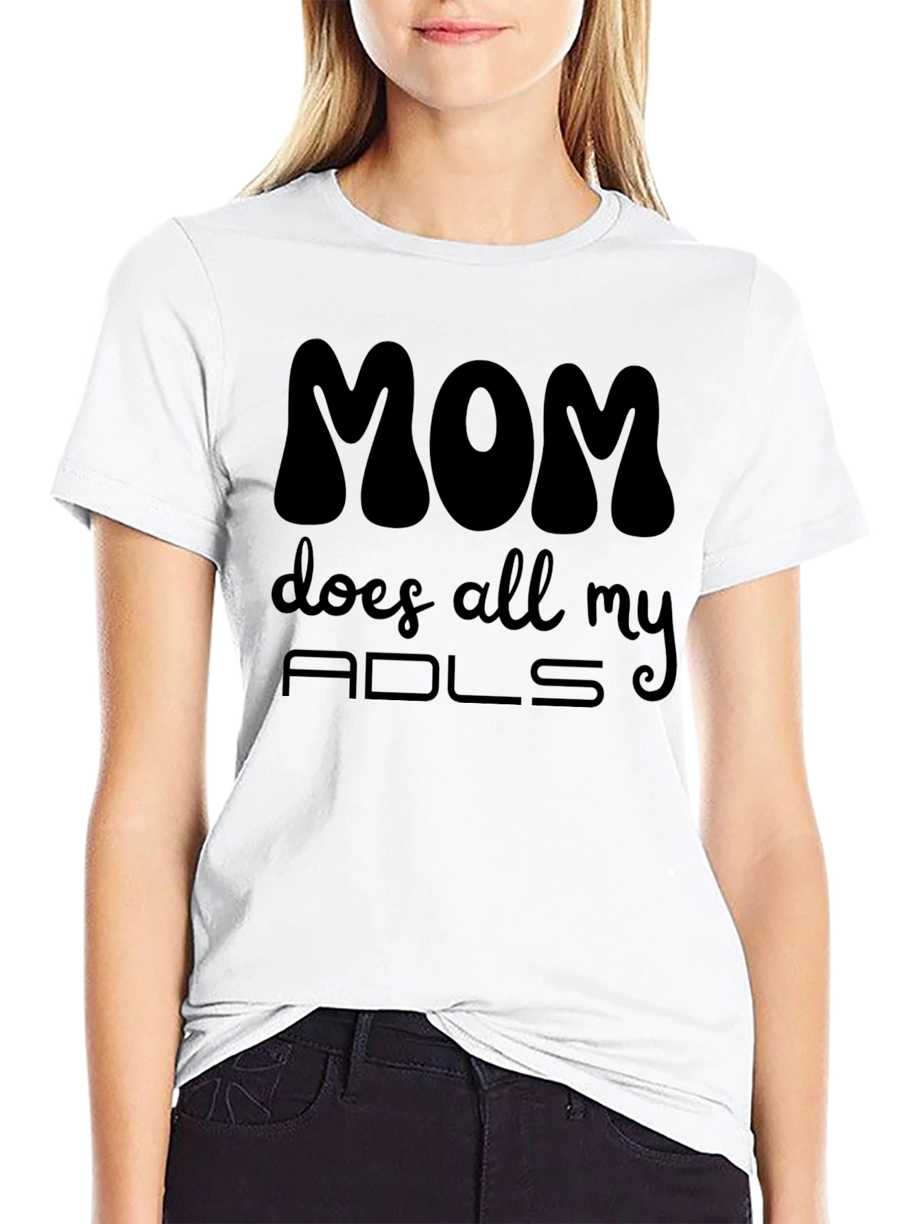 Mom Does All My ADLs Black Graphic Tee