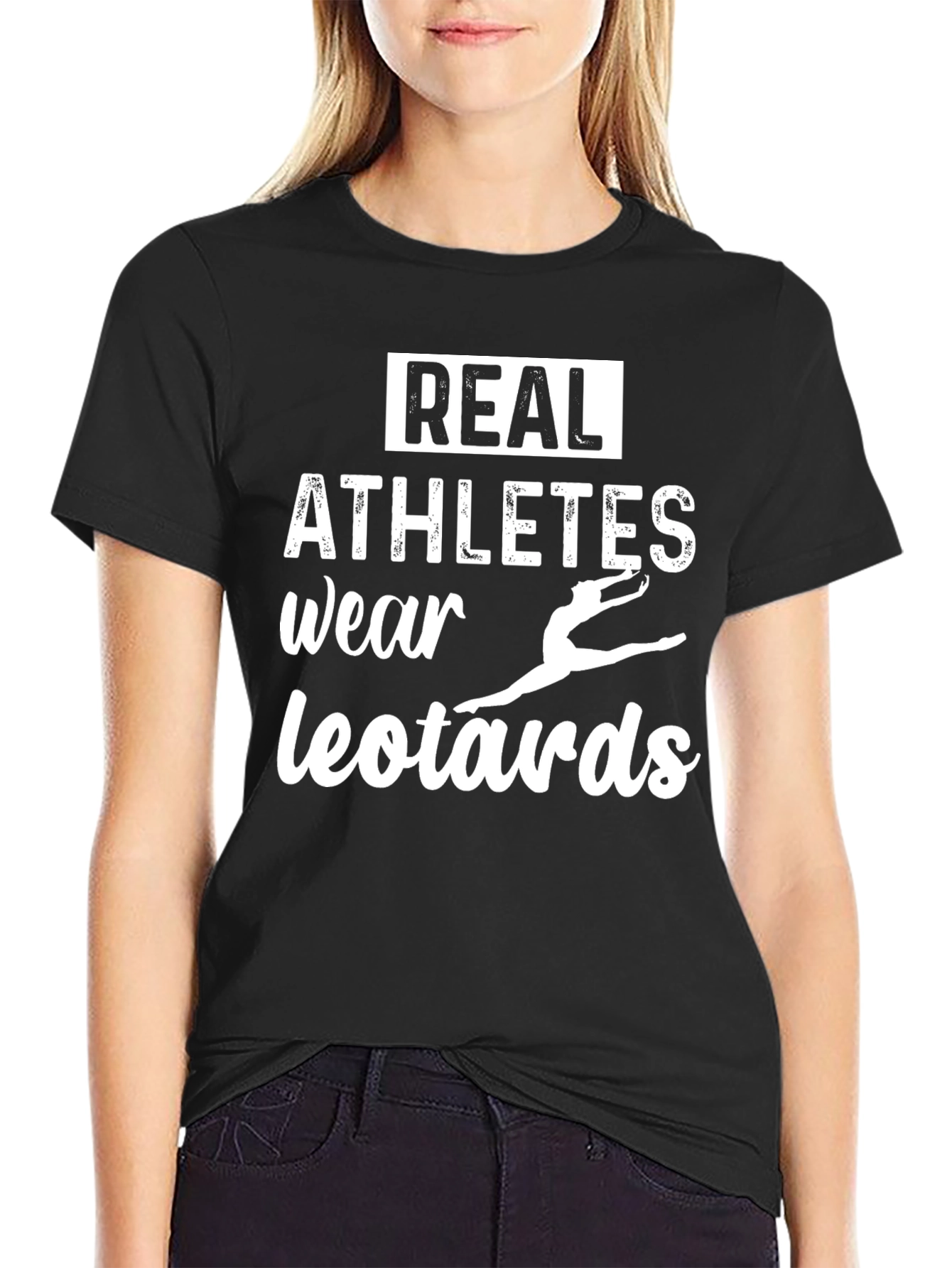 Real Athletes Wear Leotards Graphic Tee