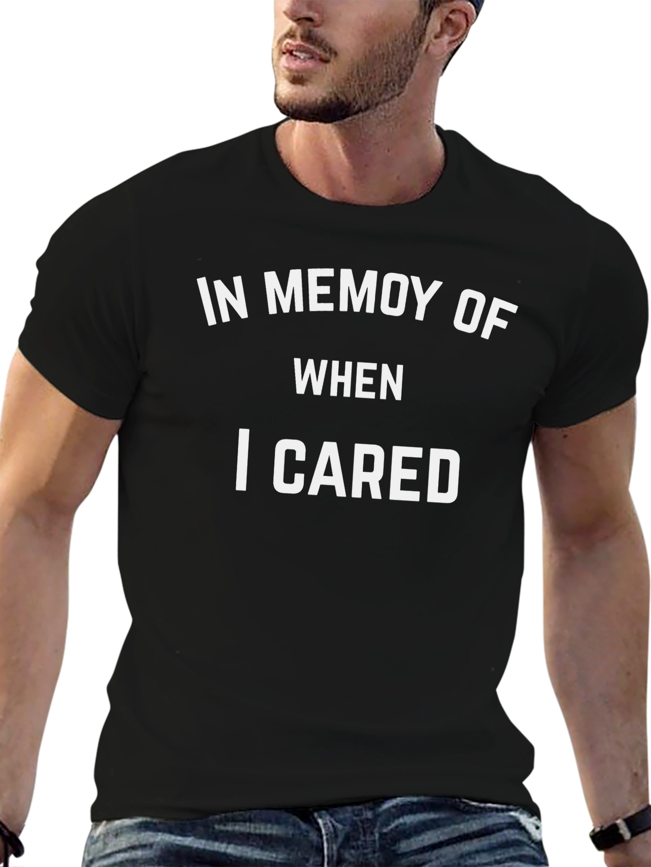 In Memory of When I Cared T-Shirt