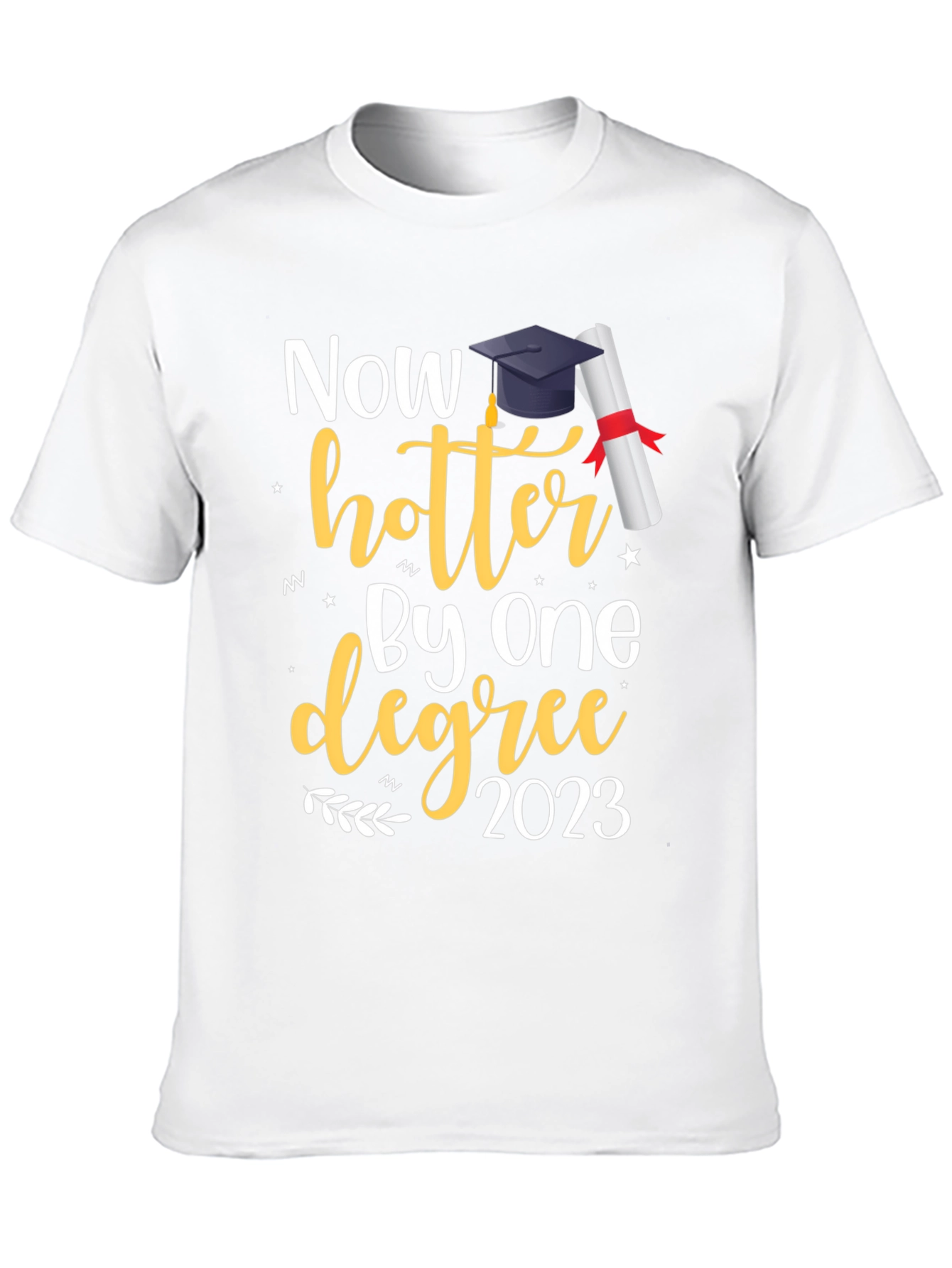 Now Hotter By One Degree Graduation T-Shirt