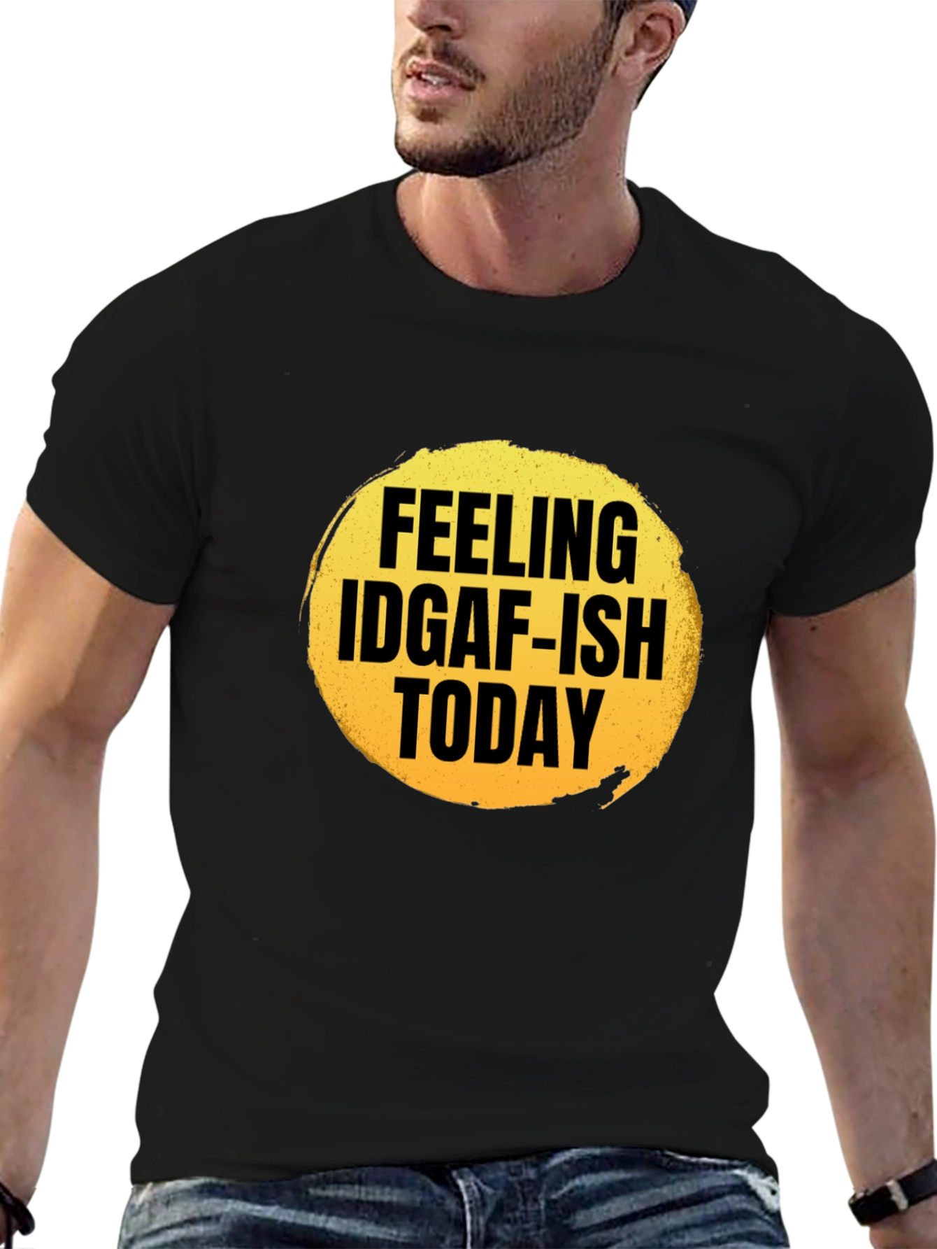 Feeling IDGAF-ish Today Graphic T-Shirt