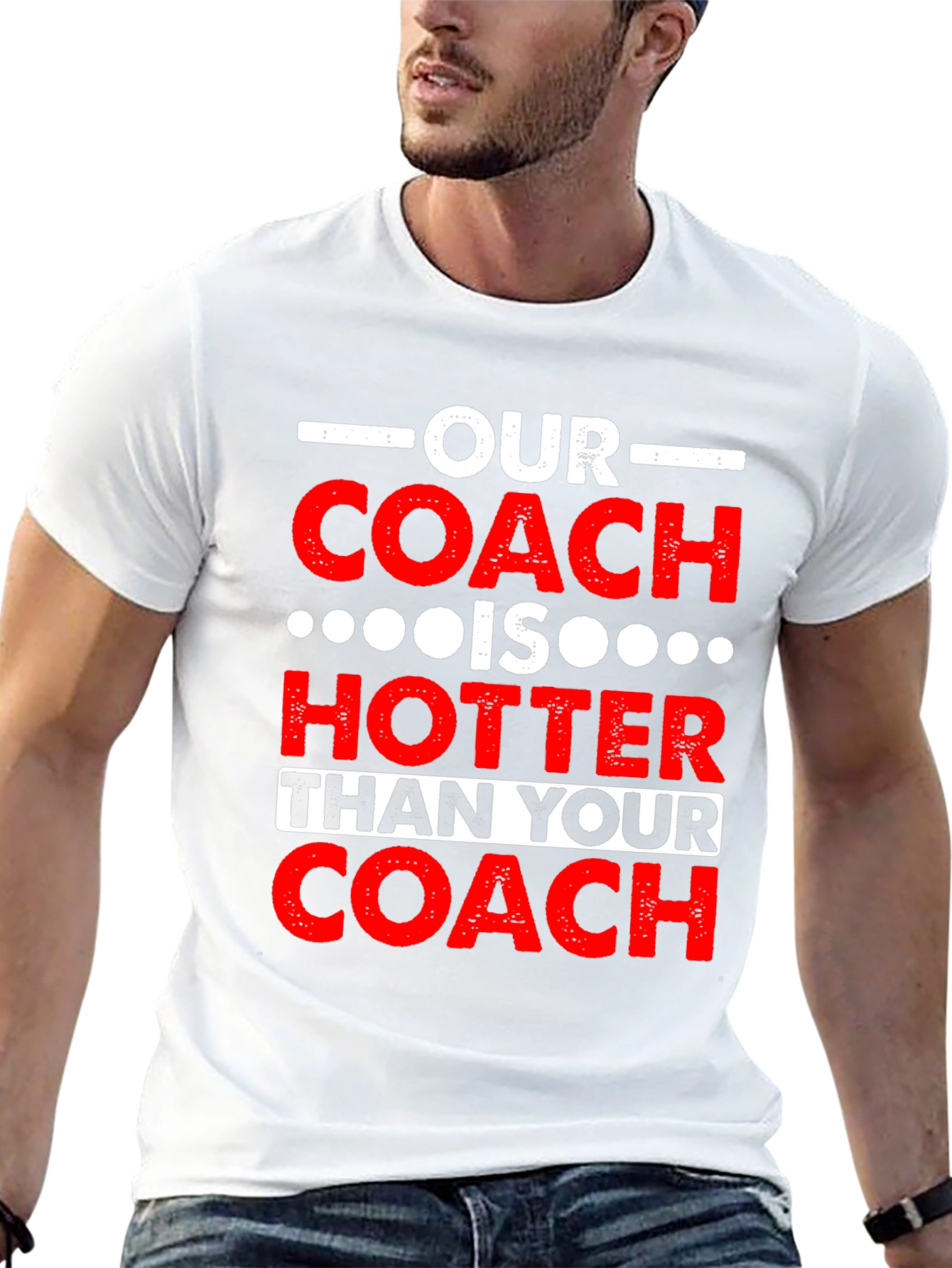 Funny Coach T-Shirt: Our Coach is Hotter