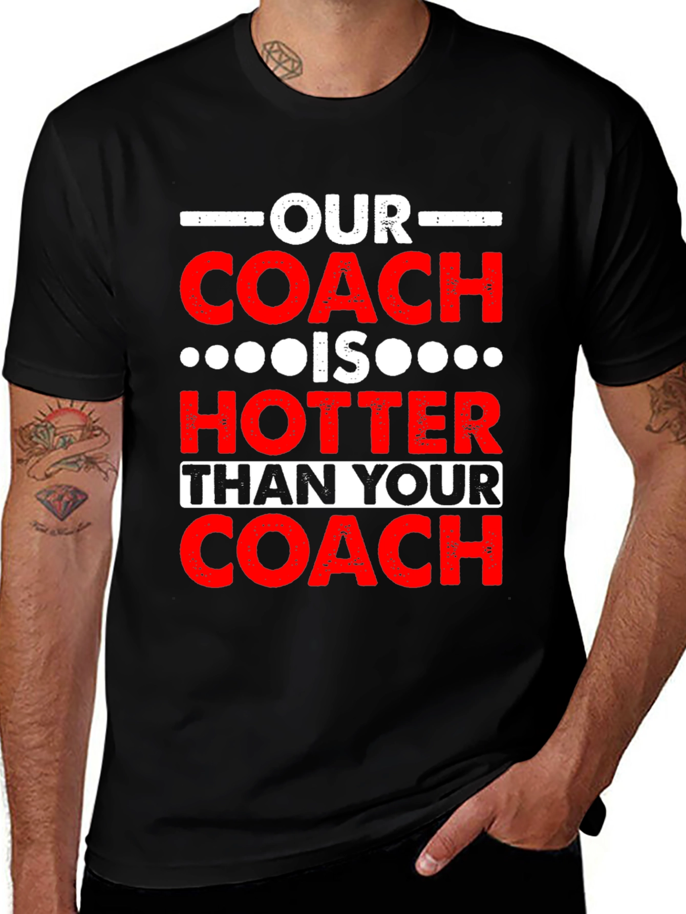 Funny Coach T-Shirt: Our Coach is Hotter