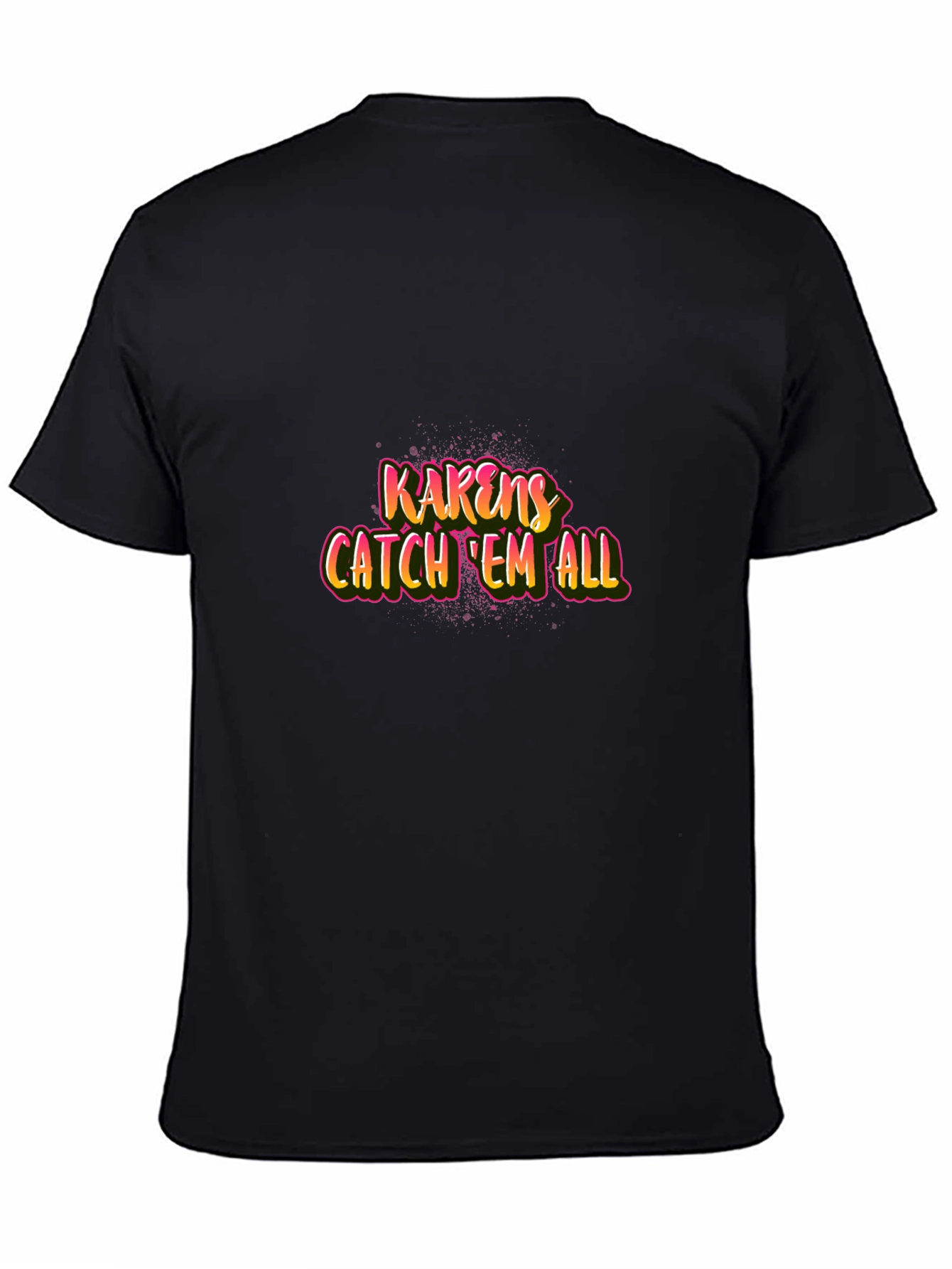 Karens Catch Em All Black T-Shirt