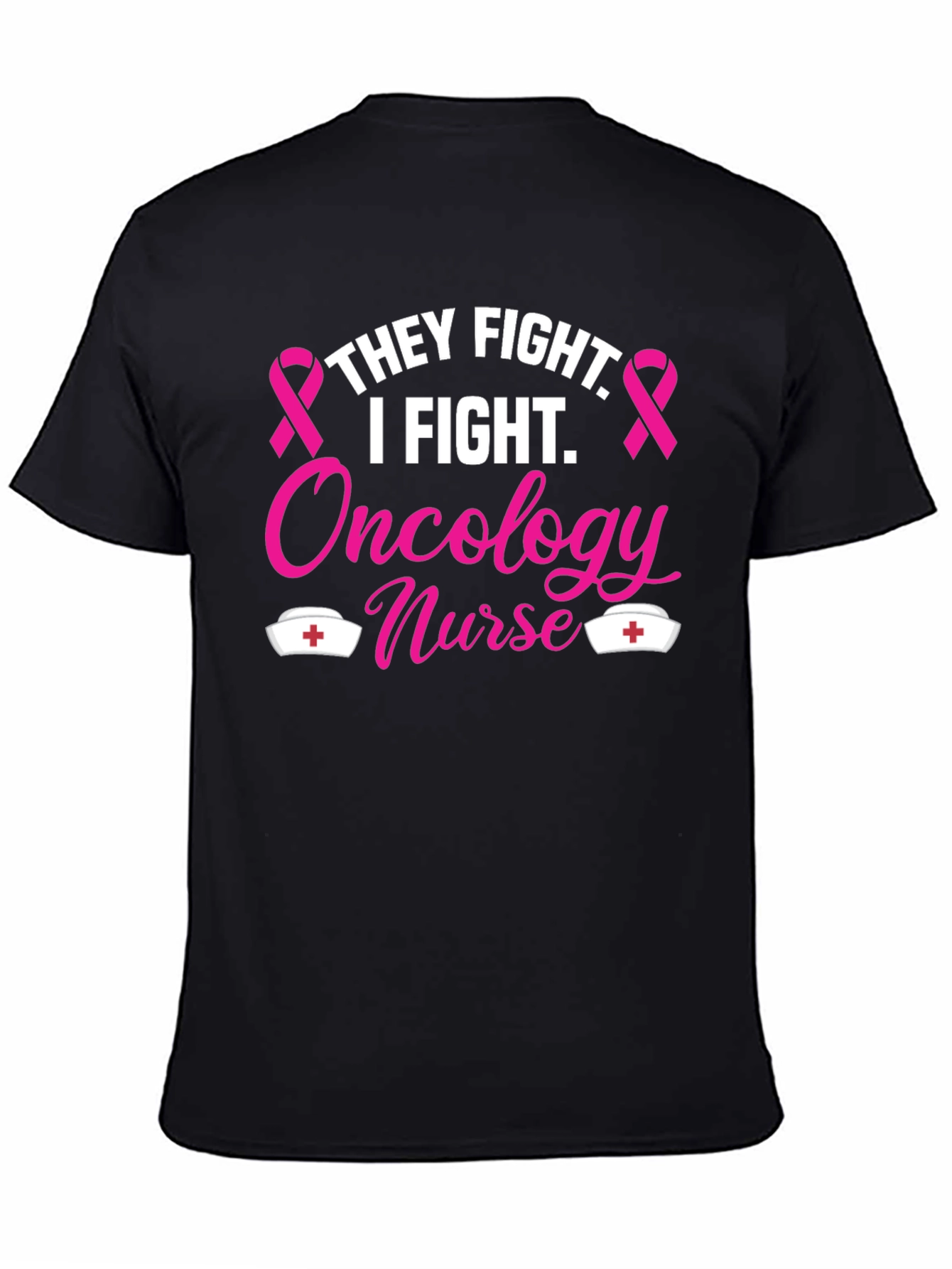 Oncology Nurse T-Shirt - Fight Cancer