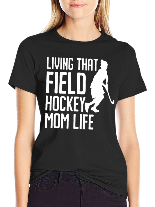 Field Hockey Mom Life T-Shirt - Black