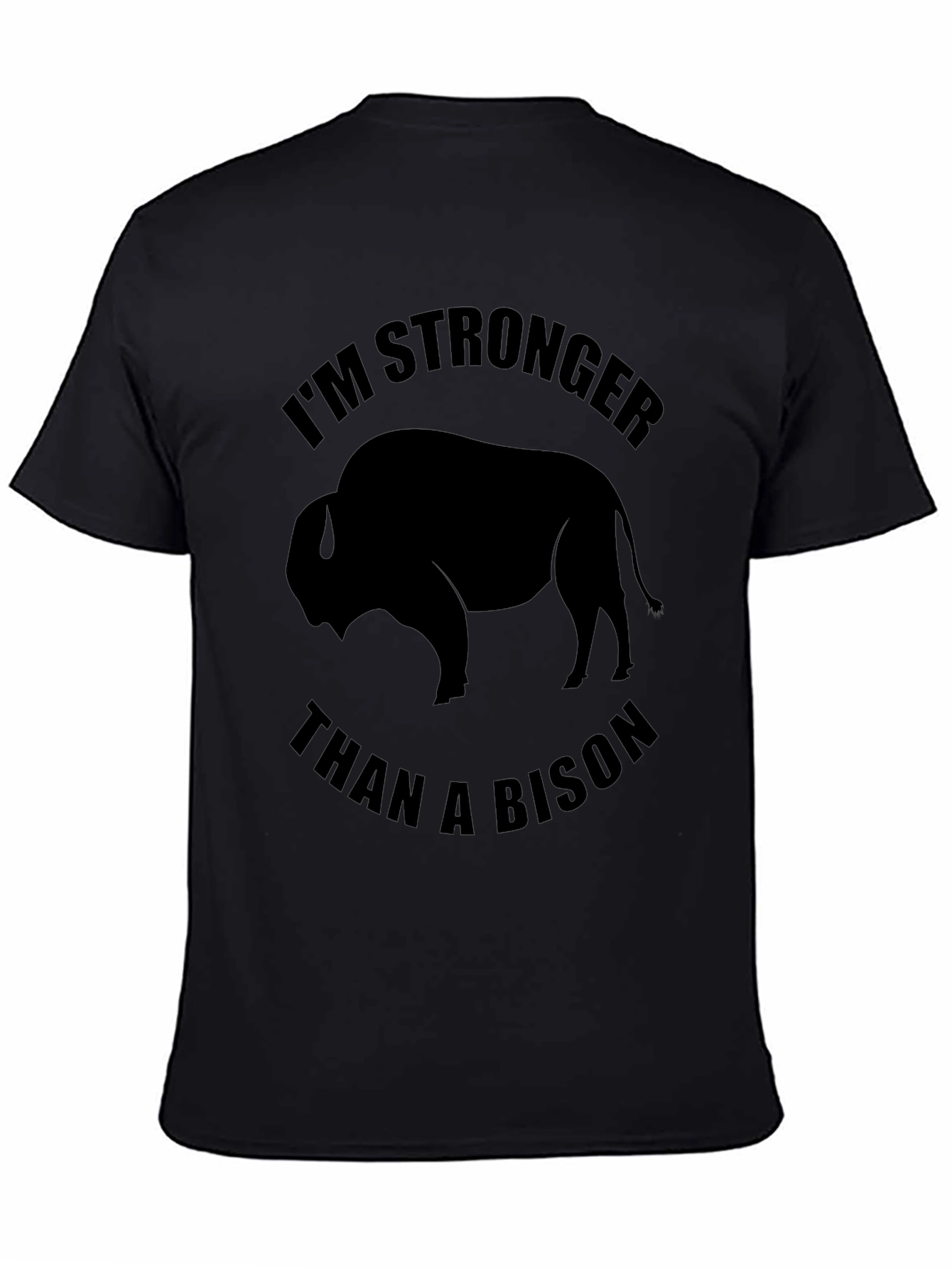 Im Stronger Than a Bison - Black Graphic Tee