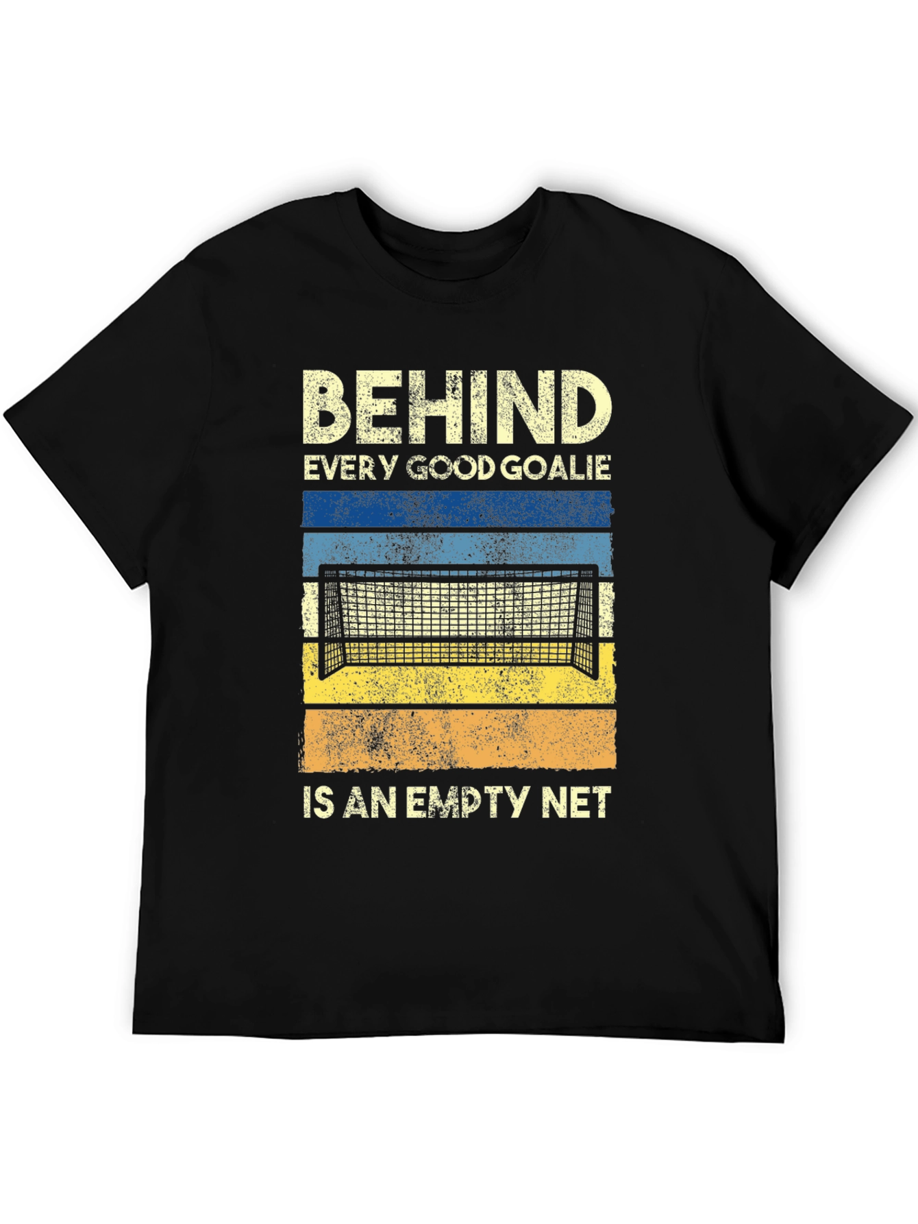 Behind Every Good Goalie Empty Net Graphic T-Shirt