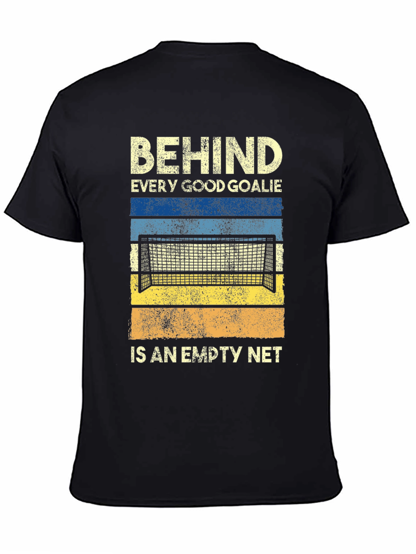 Behind Every Good Goalie Empty Net Graphic T-Shirt