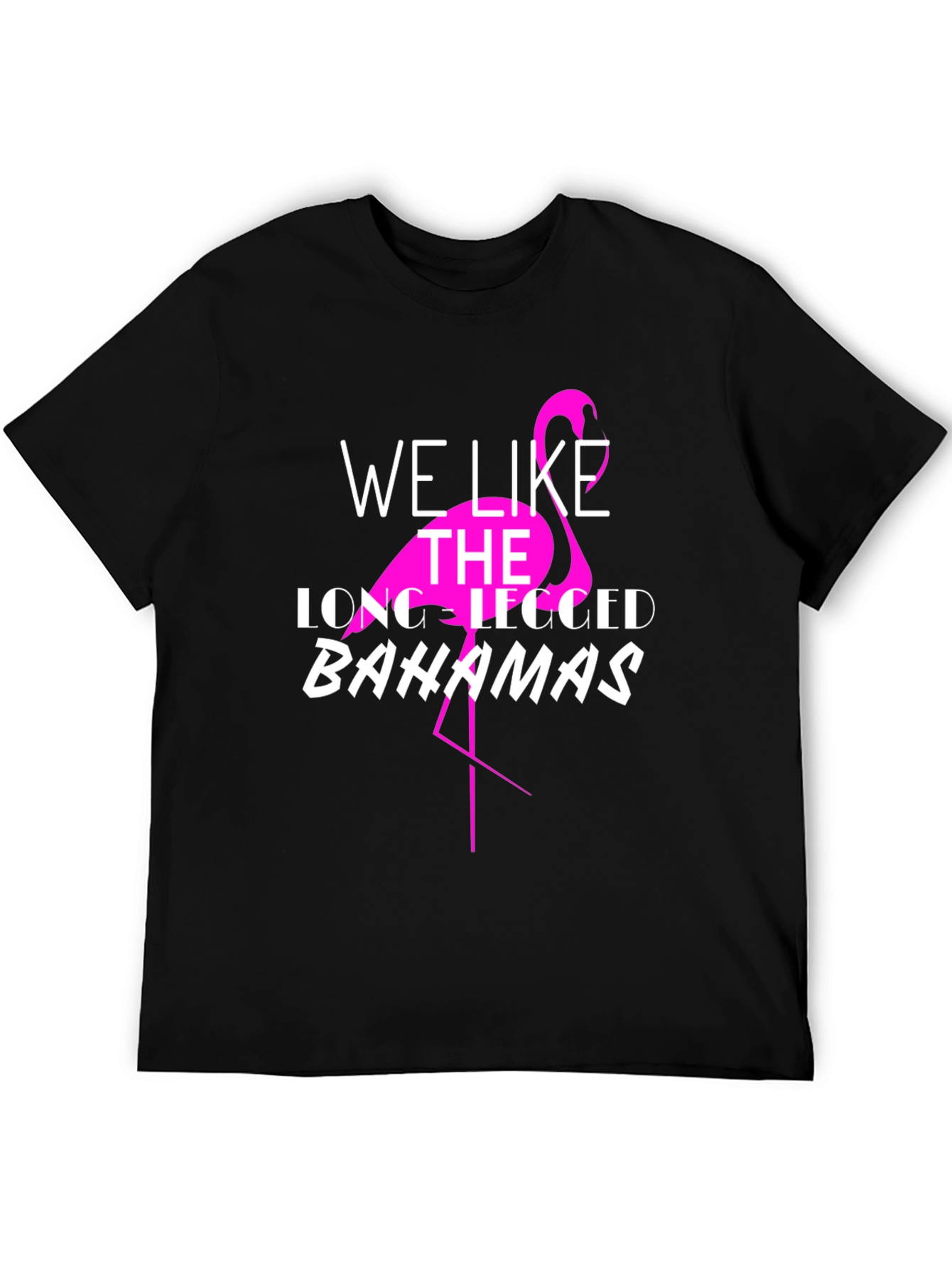 Flamingo Bahamas T-Shirt - We Like the Long-Legged Bahamas