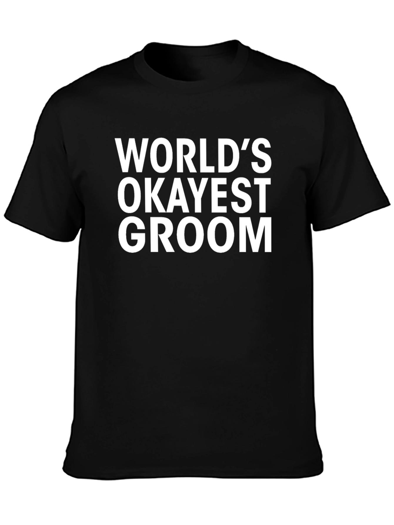 Worlds Okayest Groom T-Shirt Funny Wedding Tee