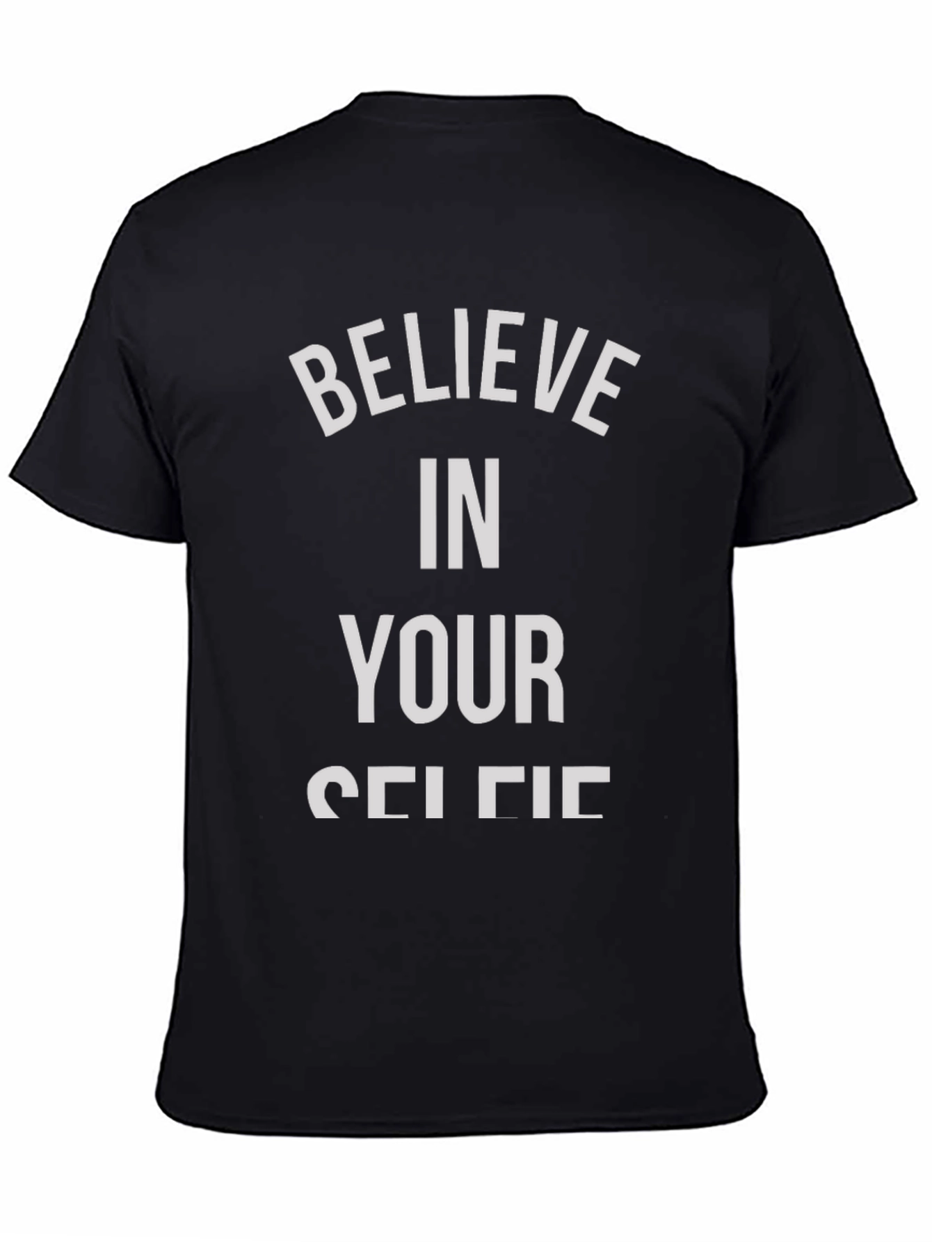 Believe In Your Selfie T-Shirt - Black Cotton Tee