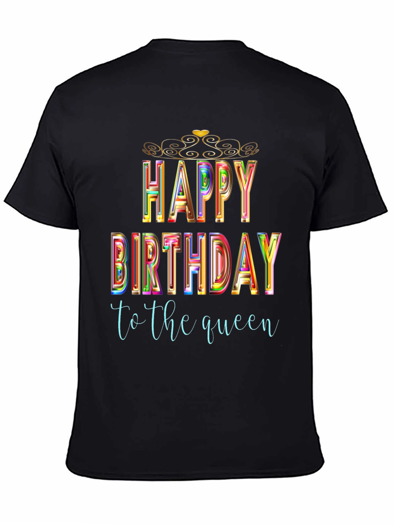 Happy Birthday Queen Black T-Shirt