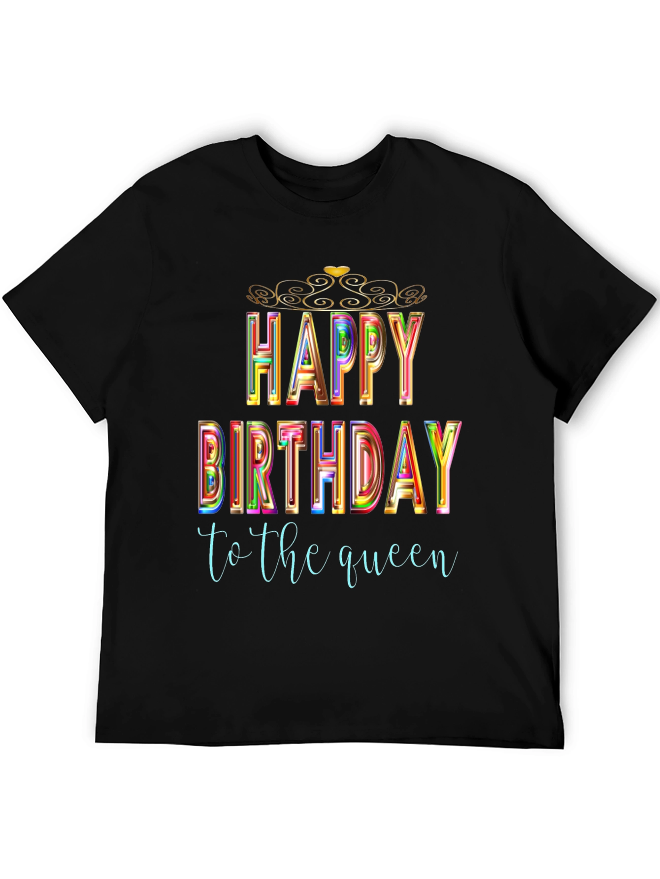Happy Birthday Queen Black T-Shirt