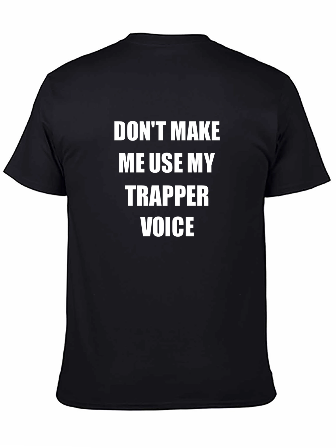 Trapper Voice Graphic Tee - Funny Black T-Shirt