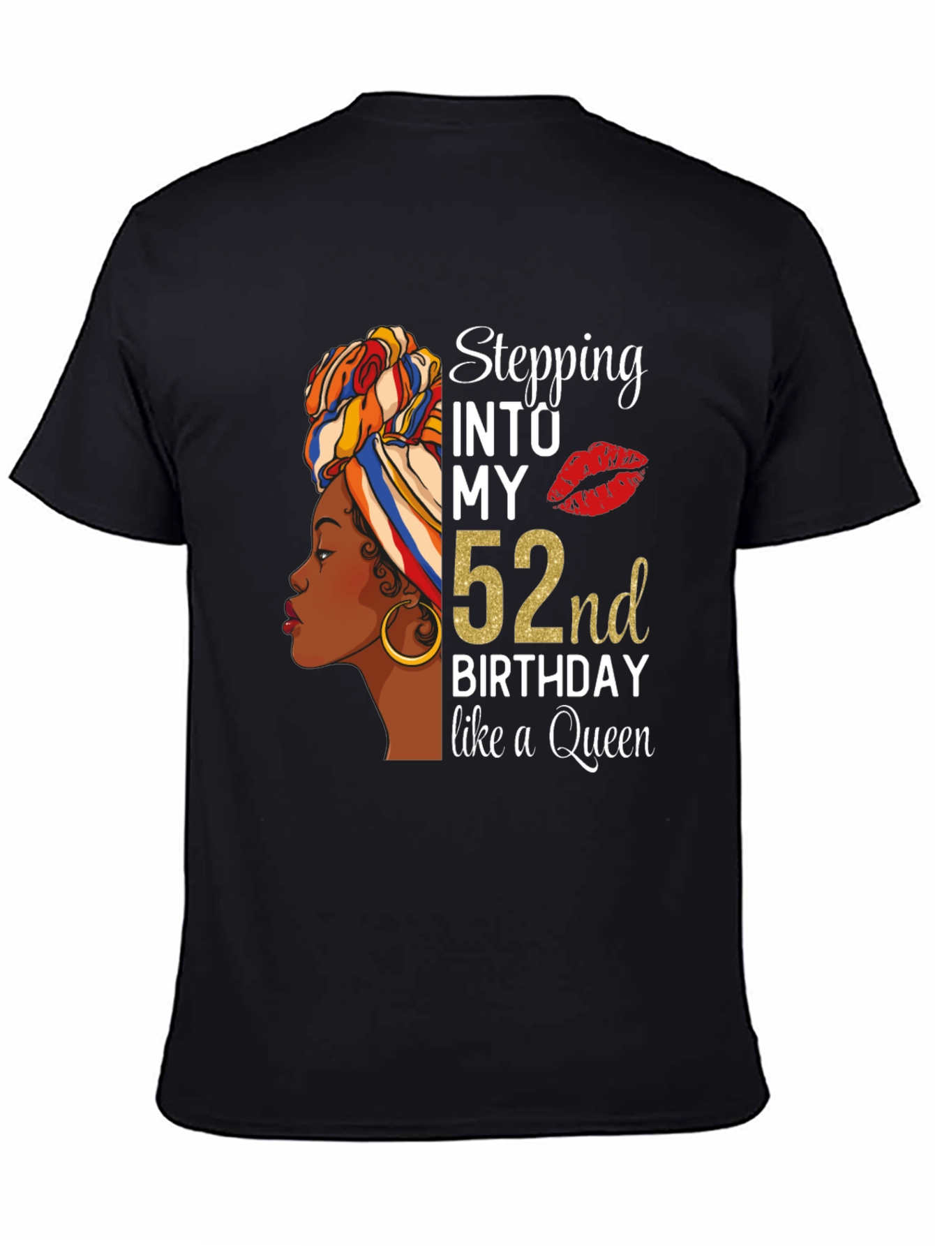 Stepping Into My 52nd Birthday Queen Black T-Shirt