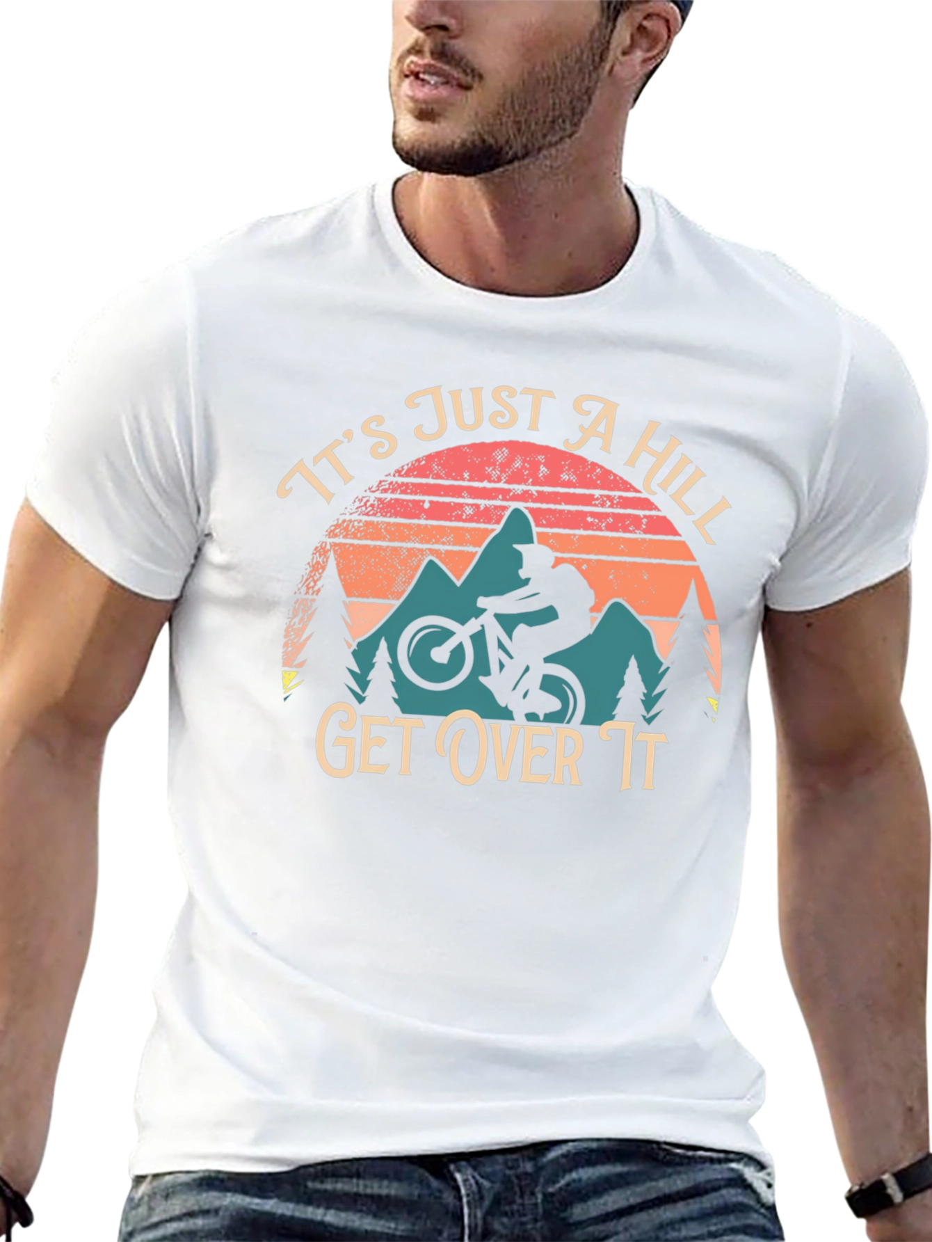 Its Just a Hill Get Over It Biker T-Shirt