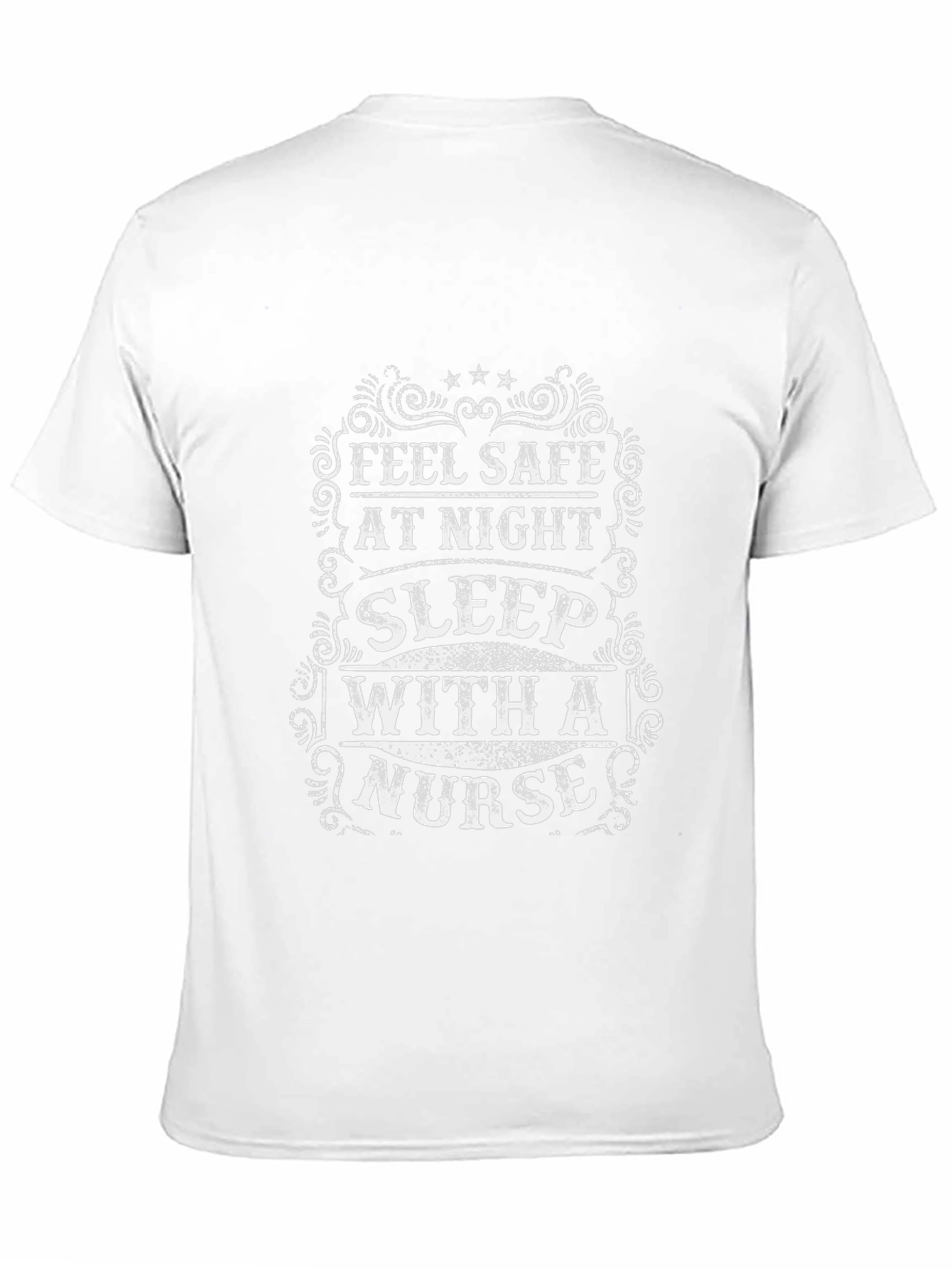 Feel Safe Sleep with a Nurse T-Shirt