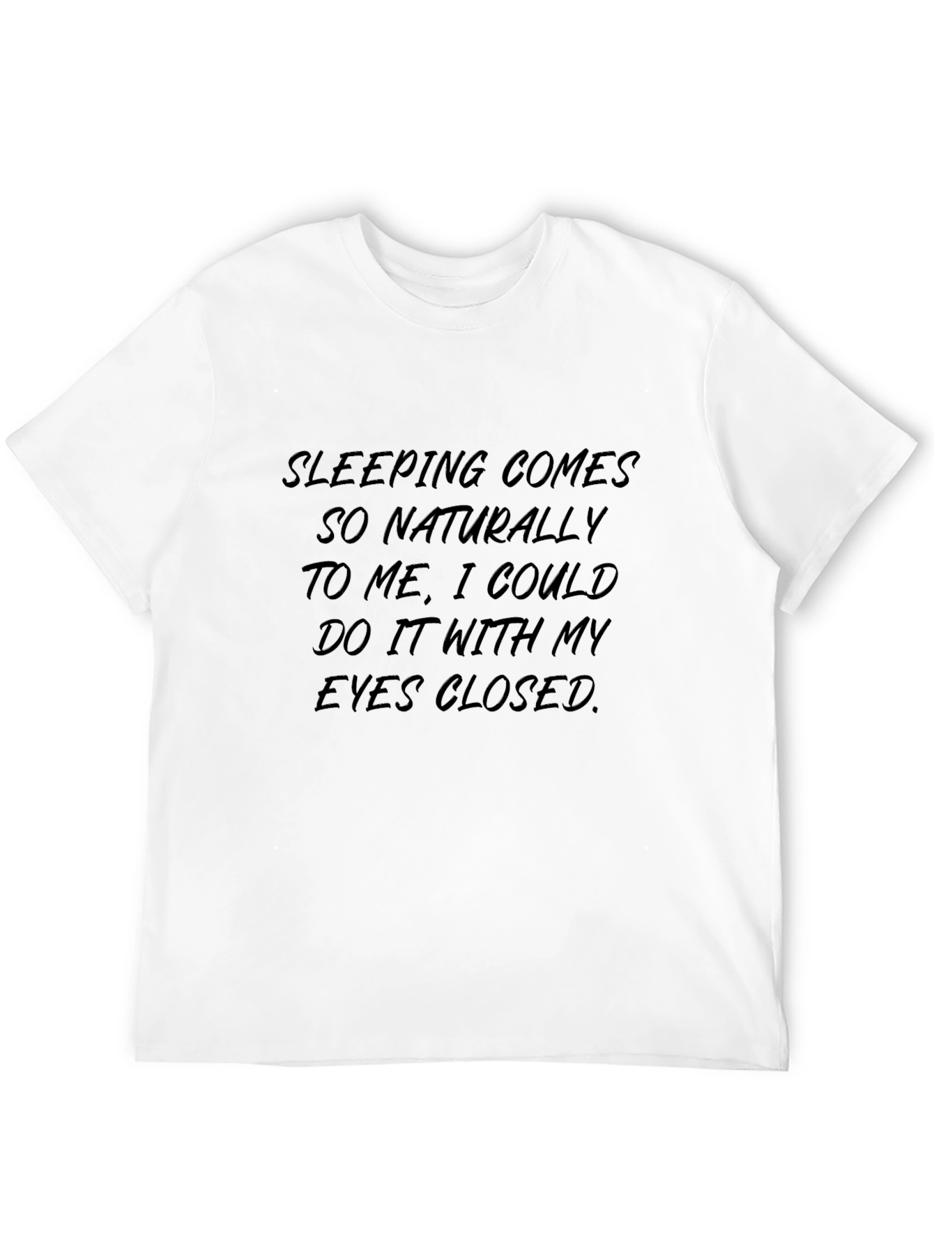 Sleeping Comes Naturally Black T-Shirt