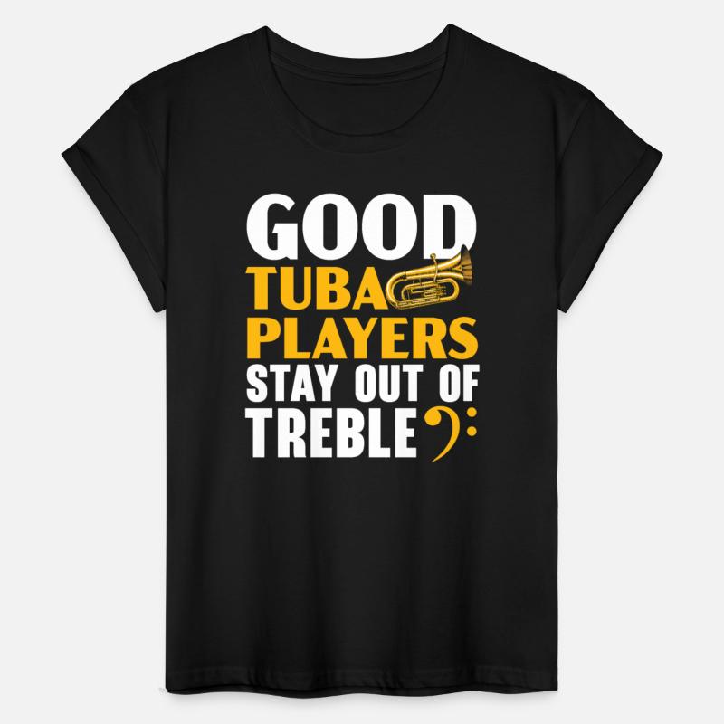 Good Tuba Players Stay Out Of Treble Musician