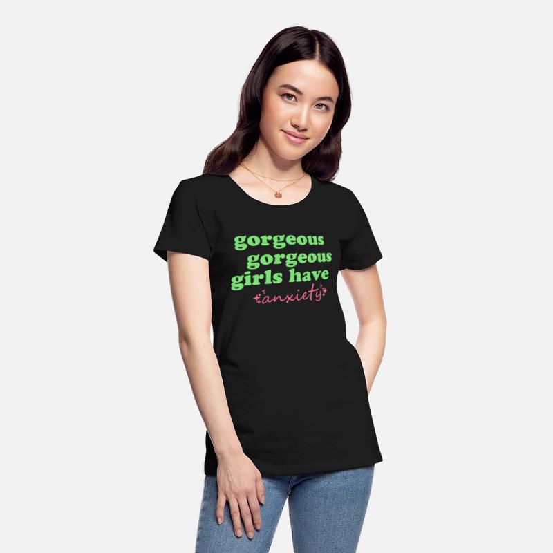 Gorgeous Gorgeous Girls Have Anxiety