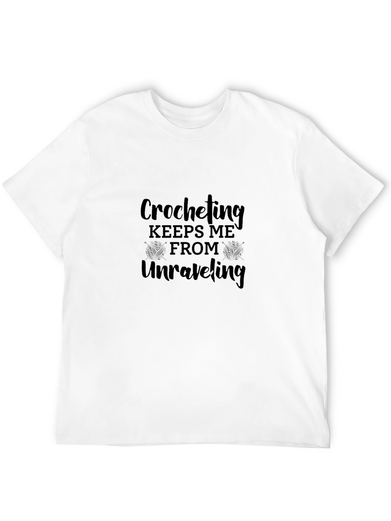 Crocheting Keeps Me From Unraveling Black T-Shirt